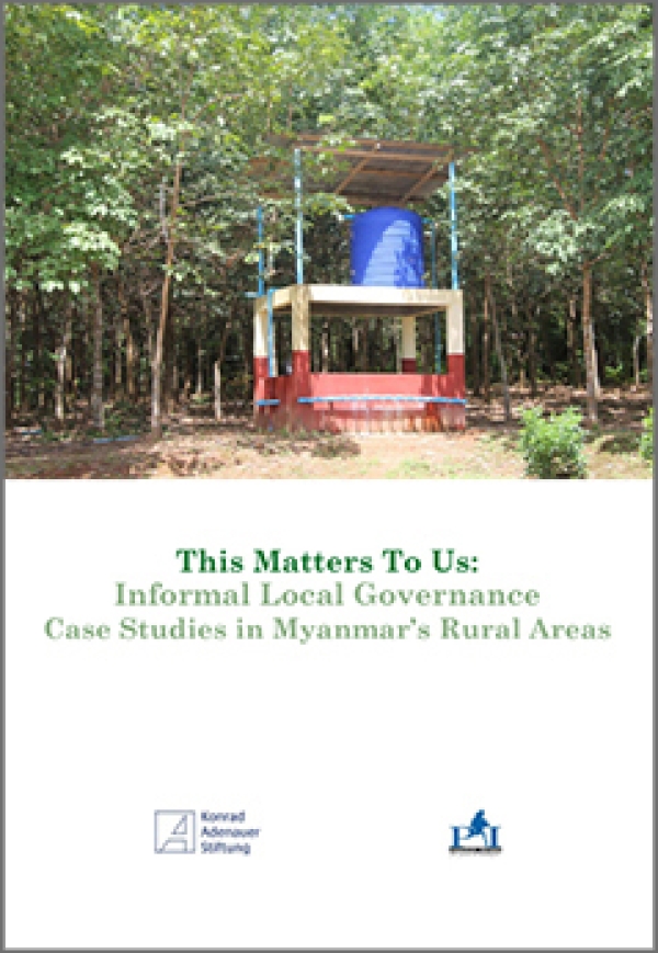 This Matter to Us: Informal Local Governance Case Studies in Myanmar’s Rural Area